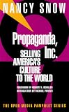 Propaganda, Inc.: Selling America`s Culture to the World