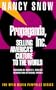 Propaganda, Inc.: Selling America's Culture to the World