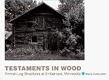 Testaments in Wood: Finnish Log Structures at Embarrass, Minnesota