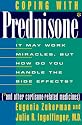 Coping with Prednisone (and Other Cortisone-Related Medicines): It May Work Miracles, but How Do You Handle the Side Effects?