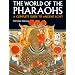 Exploring the World of the Pharaohs: Complete Guide to Ancient Egypt