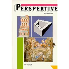 Arbeitshefte Kunst f�r die Sekundarstufe I, Perspektive: K�rper- und Raumdarstellung auf der Fl�che. Arbeitsheft f�r den Kunstunterricht ab Klasse 7