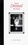 Review Cherry Blossom Press  / Sister Dressed Me Funny