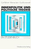 Innenpolitik und politische Theorie. Ein Studienbuch
