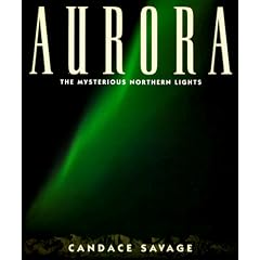 Aurora: Sierra Club Books Pbk.: The Mysterious Northern Lights