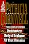 Postmortem / Body of Evidence / All That Remains (Kay Scarpetta)