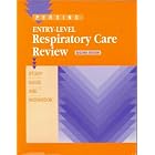 Entry-Level Respiratory Care Review: Study Guide and Workbook by Gary Persing