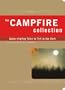 The Campfire Collection: Spine-tingling Tales to Tell in the Dark