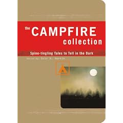 The Campfire Collection: Spine-tingling Tales to Tell in the Dark