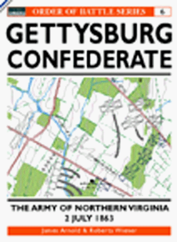 Gettysburg: Confederate: The Army of Northern Virginia, 2 July 1863 (Osprey Order of Battle)