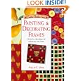 Painting and Decorating Frames (Creative Finishes) by Phillip C. Myer