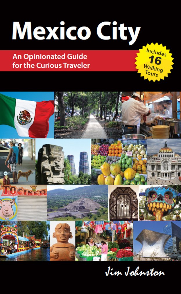 Amazon.com: Mexico CIty: An Opinionated Guide for the Curious ...