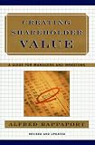 Creating Shareholder Value: A Guide for Managers and Investors