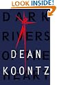 Dark Rivers of the Heart: A Novel