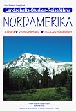 Nordamerika: Alaska, West-Kanada, USA-Weststaaten