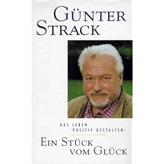 Das Leben positiv gestalten. Ein St�ck vom Gl�ck