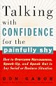 Talking with Confidence for the Painfully Shy