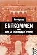 Entkommen. Eine Ex - Scientologin erz�hlt. ( sachbuch).