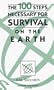 The 100 Steps Neccessary for Survival on the Earthl