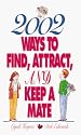 2002 Ways To Find, Attract, And Keep A Mate
