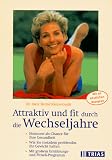 Attraktiv und fit durch die Wechseljahre