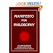 Manifesto for Philosophy: Followed by Two Essays: "the (Re)Turn of Philosophy Itself" and "Definition of Philosophy" (Suny Series, Intersections, Philosophy and Critical Theory)