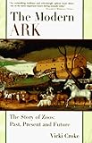 Modern Ark: The Story of Zoos: Past, Present & Future