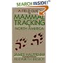 Field Guide to Mammal Tracking in North America