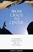 Books : From Chaos to Center: A Training Guide in the Art of Centering