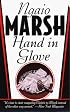 Hand In Glove (Roderick Alleyn Mysteries)