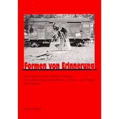 Formen von Erinnerung. Ein anderer Blick auf Gedenken, Erinnern und Erleben
