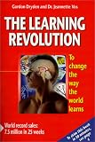 The Learning Revolution: To Change the Way the World Learns