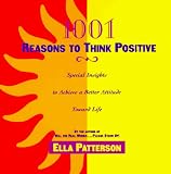 1001 Reasons to Think Positive: Special Insights to Achieve a Better Attitude Toward Life