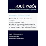 ¿Que Paso: An English-Spanish Guide for Medical Personnel (English and Spanish Edition)