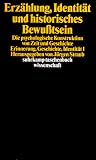 Erzählung, Identität und historisches Bewußtsein: Die psychologische Konstruktion von Zeit und Geschichte