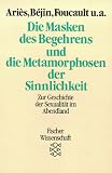 Produkt-Bild: Die Masken des Begehrens und die Metamorphosen der Sinnlichkeit