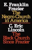 The Negro Church in America/The Black Church Since Frazier (Sourcebooks in Negro History)