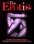 Erotic Way: Everything You Need From Stories To Playthings For An Amorous Unforgettable E