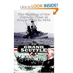 The Grand Scuttle: The Sinking of the German Fleet at Scapa Flow in 1919