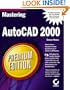 Mastering AutoCAD 2000 Premium Edition