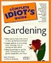 The Complete Idiot's Guide to Gardening