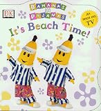 It's Beach Time (Bananas in Pyjamas)
