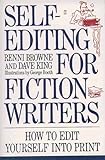 Self-Editing for Fiction Writers, Second Edition: How to Edit Yourself Into Print