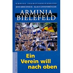 Arminia Bielefeld. Ein Verein will nach oben