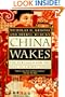 China Wakes: The Struggle for the Soul of a Rising Power