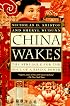 China Wakes: The Struggle for the Soul of a Rising Power