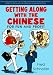 Getting Along With the Chinese: For Fun and Profit (Travel/China)