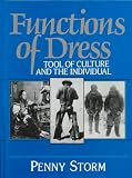 Functions of Dress: Tool of Culture and the Individual