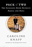Pack of Two: The Intricate Bond Between People and Dogs
