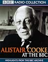 Alistair Cooke at the BBC (BBC Radio Collection)